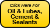 Oil & Lubes, Cements & Sealants
